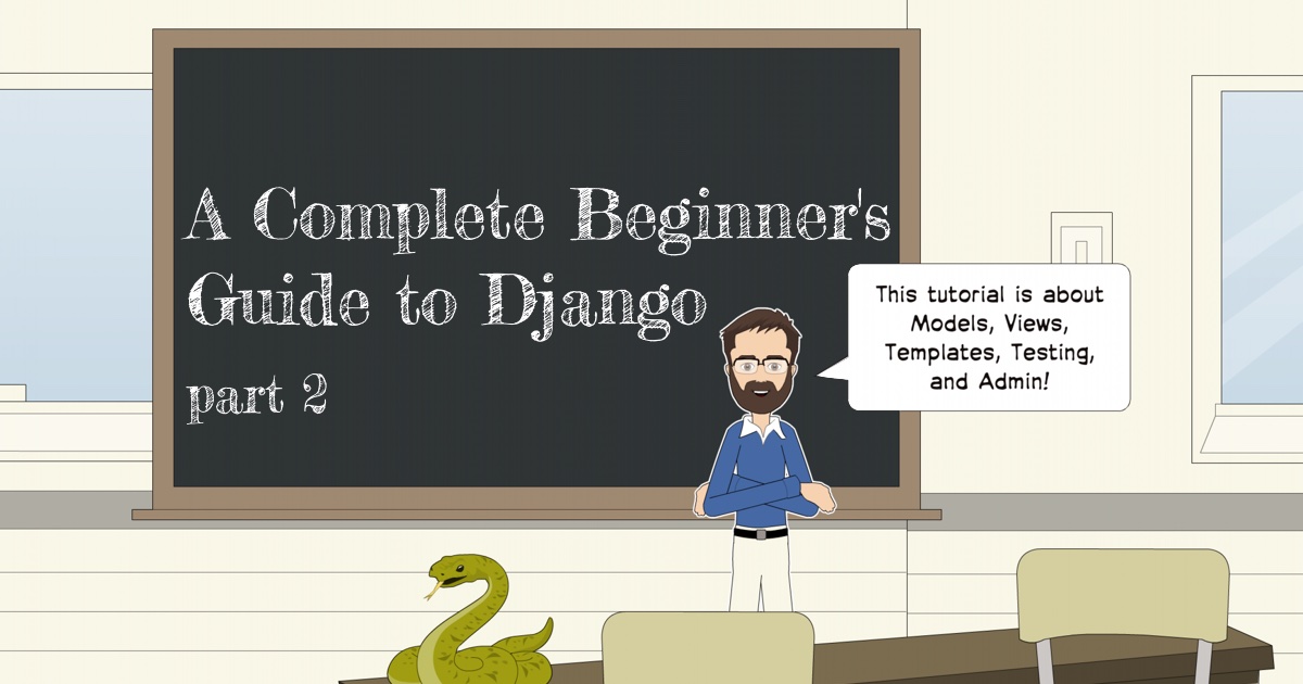 A Complete Beginner's Guide to Django - Part 2