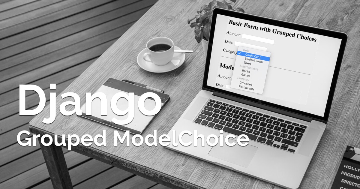 How to Implement Grouped Model Choice Field