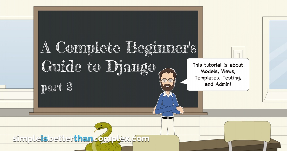 A Complete Beginners Guide To Django Part 2